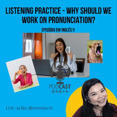 S03Ep01 Listening Practice - Why should we work on pronunciation?