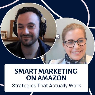 EP145: Smart Marketing on Amazon: Strategies That Actually Work with Pasha Knish EP145: Smart Marketing on Amazon: Strategies That Actually Work with Pasha Knish