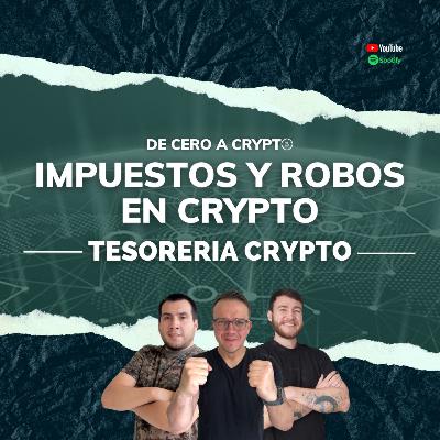 Impuestos y Robos en Cripto | EP21 Blockchain en los negocios