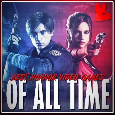 E50: Our Favorite Horror Video Games Of All Time! E50: Our Favorite Horror Video Games Of All Time!