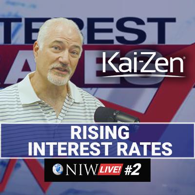 What Rising Interest Rates Mean for Kai-Zen | NIW Live! #2