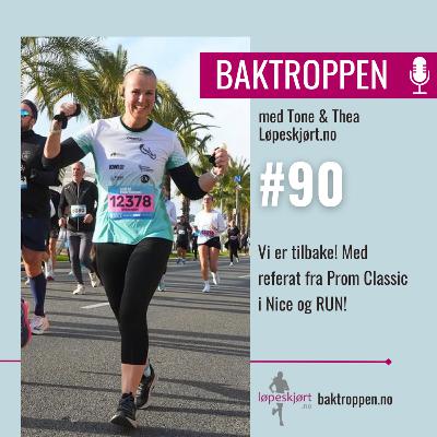 #90: Vi er tilbake! Med referat fra Prom Classic i Nice og RUN!