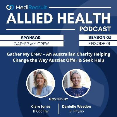 S5E1: Gather My Crew – An Australian Charity Helping Change the Way Aussies Offer & Seek Help