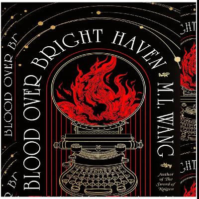 Download (PDF) Book Blood Over Bright Haven by M.L. Wang
