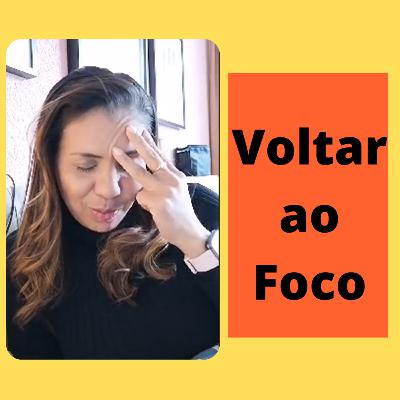 Como Voltar ao foco Como Voltar ao foco