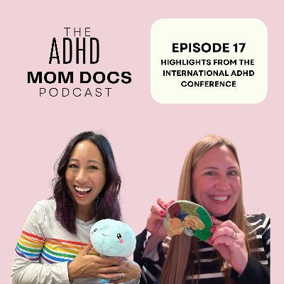 17: Highlights from the International ADHD Conference