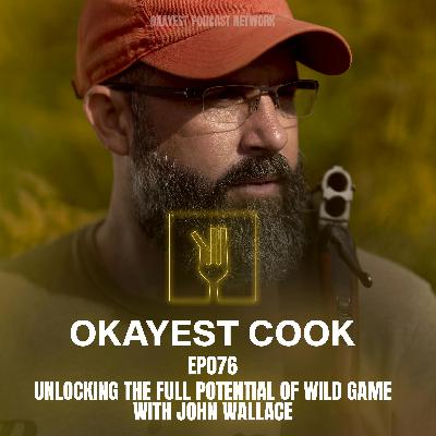 Unlocking the Full Potential of Wild Game with John Wallace
