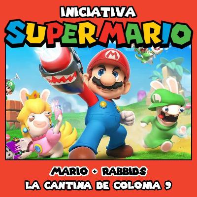Iniciativa Super Mario #12 // La Cantina de Colonia 9 - Mario + Rabbids Kingdom Battle
