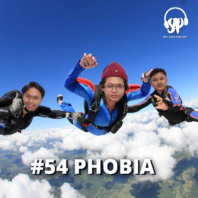#54 PHOBIA