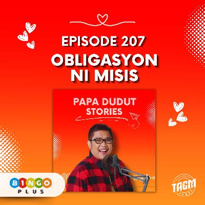 PAPA DUDUT STORIES / OBLIGASYON NI MISIS | Episode 207