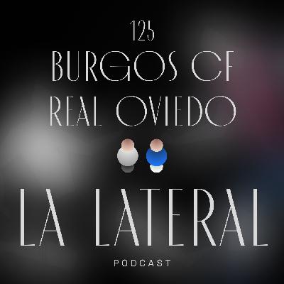 Episodio 125: El Burgos se ve superado por la pegada del Oviedo