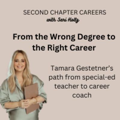 From the Wrong Degree to the Right Career: Tamara Gestetner's Search for Career Satisfaction