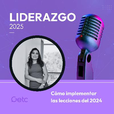 Cómo implementar en 2025 las lecciones de liderazgo de 2024