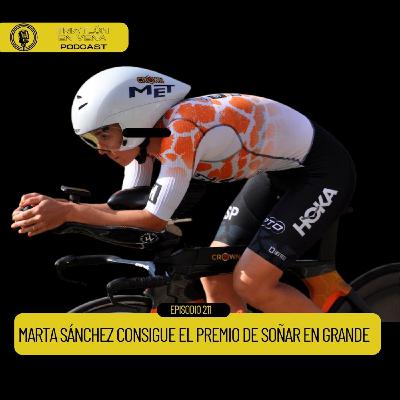 Episodio 211: Marta Sánchez y el premio de SOÑAR EN GRANDE!