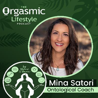 118 Behind the Scenes of Personal Transformation & Coaching with Mina Satori an Ontological Coach