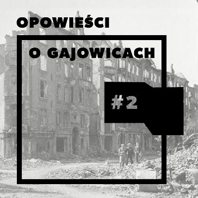 #2 Opowieści o Gajowicach