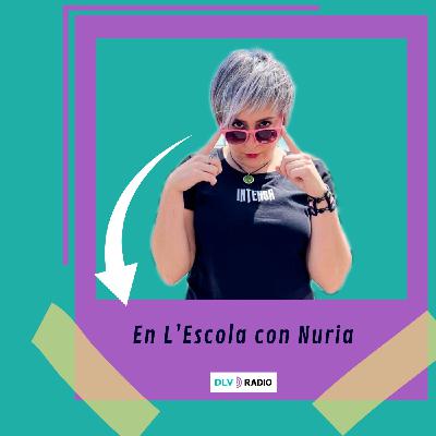 En L'Escola con Nuria #229