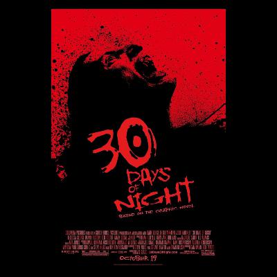 Episode 124 - 30 Days of Night (2007)