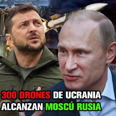 UCRANIA alcanza MOSCÚ y una refinería de petróleo de Rusia con 300 drones. UCRANIA alcanza MOSCÚ y una refinería de petróleo de Rusia con 300 drones.