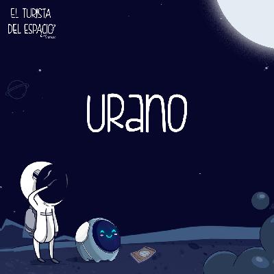 Urano, el gigante misterioso