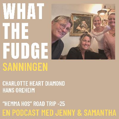 33. Hans Oreheim och Charlotte Heart Diamond - "Hemma hos - Road trip" - Andlighet möter historia, mysterieskolorna och nordisk mytologi och jättar