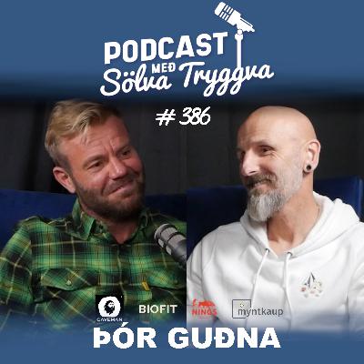 #386 Þór Guðna með Sölva Tryggva (Áskriftarþáttur)