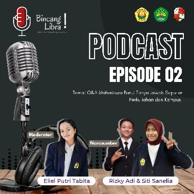 Eps 2 "QnA Mahasiswa Baru: Tanya Jawab Seputar Perkuliahan dan Kampus"