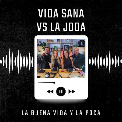 CONFIANZA Y BIENESTAR | La Buena Vida y La Poca #25