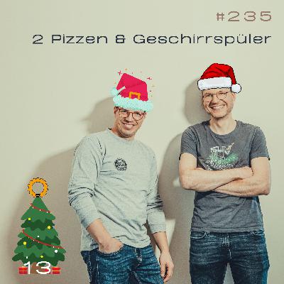#235 Zwei Pizzen, ein Team und der volle Geschirrspüler im Kopf