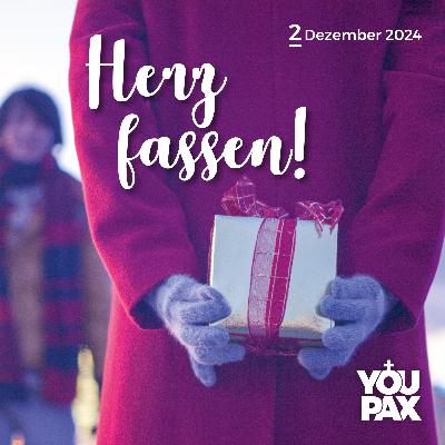 Achtung Advent! - Herz fassen! - 02.12.2024