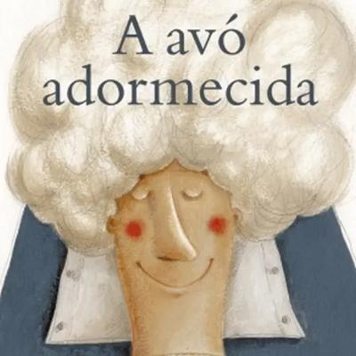 #18 - A Avó Adormecida
