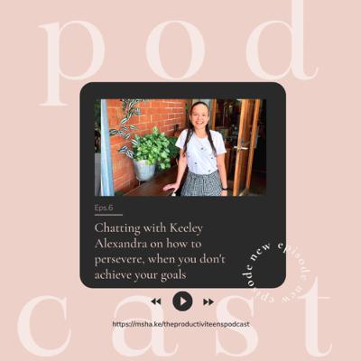 Chatting with Keeley Alexandra on how to persevere when you don’t achieve your goals