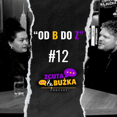 OD B DO Z - Zguta & Buźka Podcast odc. 12