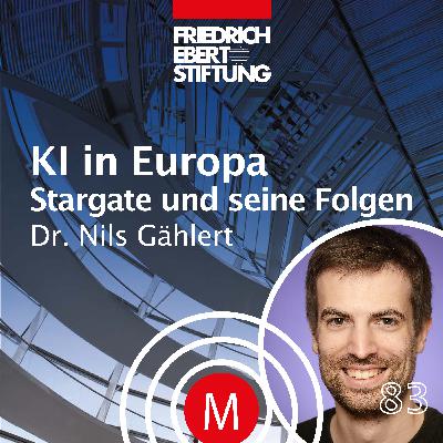 MK83 "KI in Europa - Stargate und seine Folgen" mit Dr. Nils Gählert