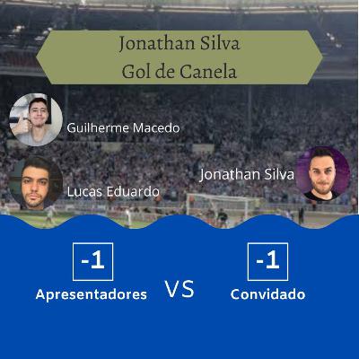 #EP05 - Jonathan SIlva (Canal Gol de Canela)