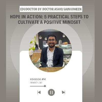 Hope in Action: 5 Practical Steps to Cultivate a Positive Mindset