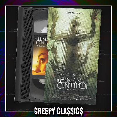 Creepy Classics: The Human Centipede - Der menschliche Tausendfüßler (2009) Creepy Classics: The Human Centipede - Der menschliche Tausendfüßler (2009)