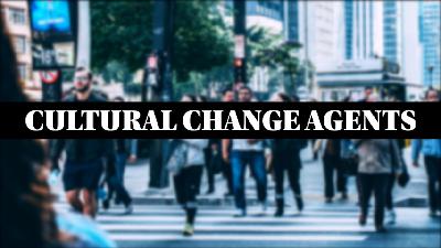 Cultural Change Agents - Audio