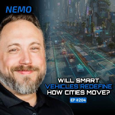 Smart Mobility and the Future of Urban Transport (With Nemo)-Ep #204