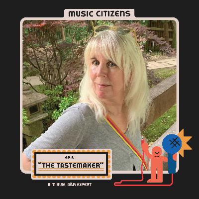 Music Citizens Episode 5: The Tastemaker