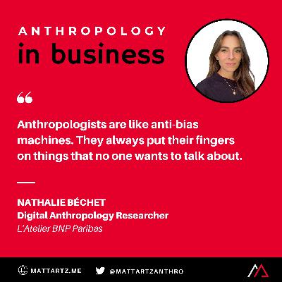 Nathalie Béchet on Anthropology in Business with Matt Artz
