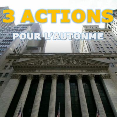 TOP 3 Actions pour l'automne TOP 3 Actions pour l'automne