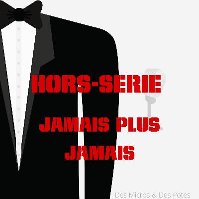 HORS-SERIE 4 | JAMAIS PLUS JAMAIS