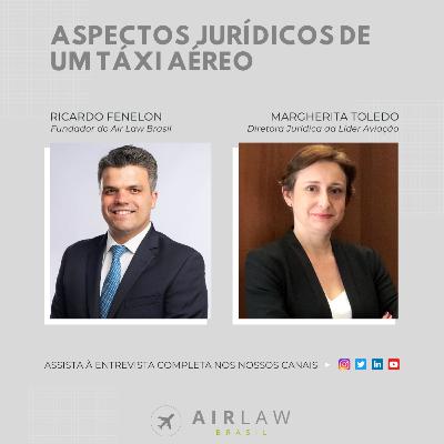 Aspectos jurídicos de um táxi aéreo, com Margherita Toledo