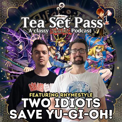 Tea Set Pass Episode 18: How can we save Yu-Gi-Oh!?