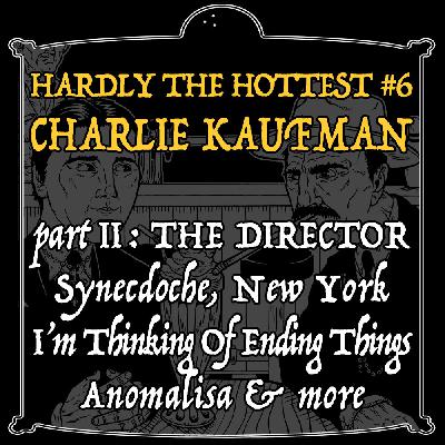 6. Charlie Kaufman : director
