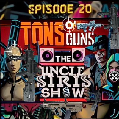 EPISODE 20 •TonS'O'GunS•