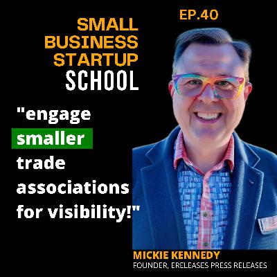 The Public Relations Expert: Engage Smaller Trade Associations For Visibility | E40