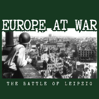 4.2 - The Battle of Leipzig: The Americans Are Coming