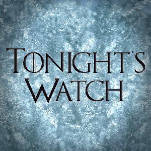 Tonight's Watch Introduction